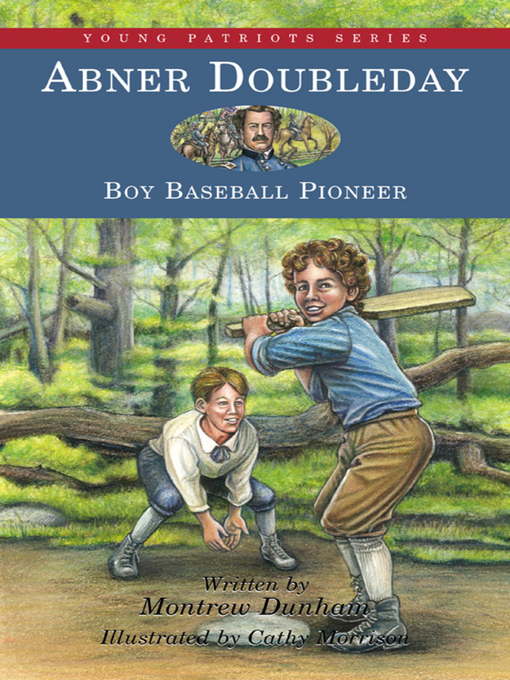 Title details for Abner Doubleday by Montrew Dunham - Available